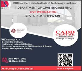 Department of Civil Engineering in collaboration with CADD-Center, Lucknow organized a one day webinar on the software Revit-BIM